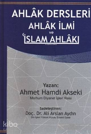 Ahlak Dersleri Ahlak İlmi ve İslam Ahlakı