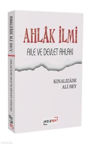 Ahlâk İlmi, Aile Ve Devlet Ahlâkı