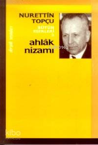 Ahlak Nizamı | Nurettin Topçu | Dergah Yayınları