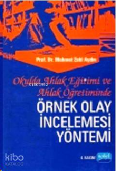 Ahlak Öğretiminde Örnek Olay İncelemesi | Mehmet Zeki Aydın | Nobel Ya