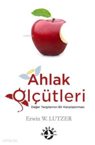 Ahlak Ölçütleri; Değer Yargılarının Bir Karşılaştırmasıii