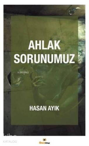 Ahlak Sorunumuz
