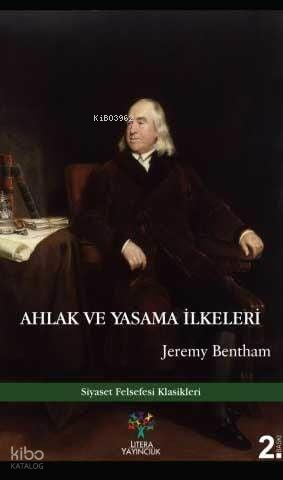 Ahlak ve Yasama İlkeleri | Jeremy Bentham | Litera Yayıncılık