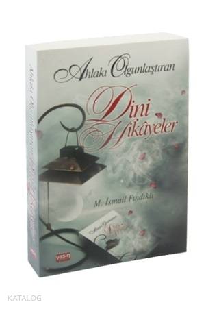 Ahlakı Olgunlaştıran Dini Hikayeler