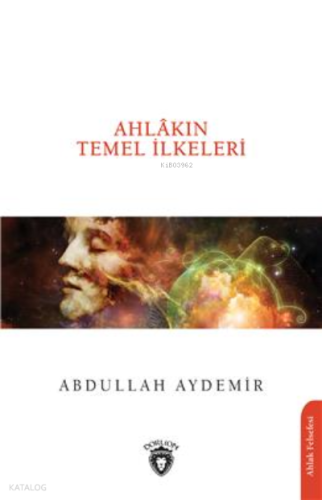 Ahlâkın Temel İlkeleri
