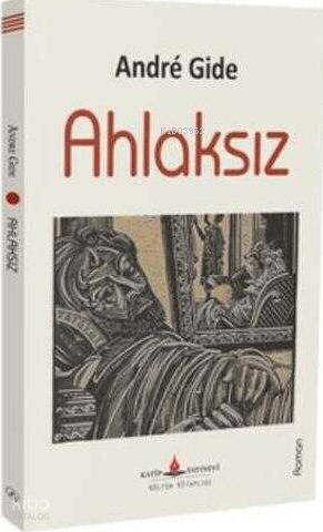 Ahlaksız | Andre Gide | Katip Yayınevi