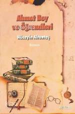 Ahmet Bey ve Öğrencileri | Hüseyin Altuntaş | Beyan Yayınları