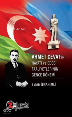 Ahmet Cevat’ın Hayatı Ve Edebî Faaliyetlerinin Gence Dönemi