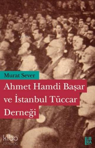 Ahmet Hamdi Başar ve İstanbul Tüccar Derneği