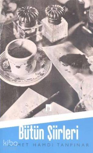 Ahmet Hamdi Tanpınar Bütün Şiirleri