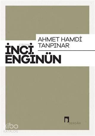 Ahmet Hamdi Tanpınar | İnci Enginün | Dergah Yayınları