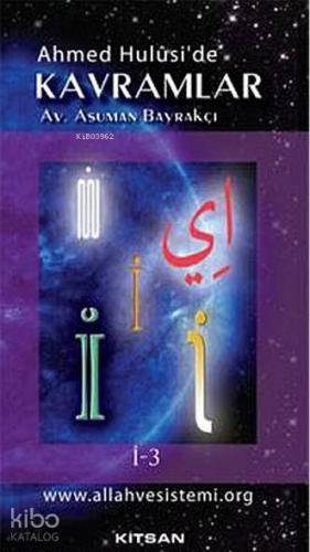 Ahmet Hulusi'de Kavramlar İ-3