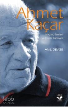 Ahmet Kaçar; Hayatı, Eserleri ve Edebî Şahsiyeti