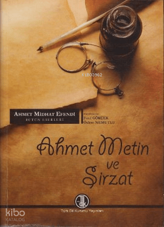 Ahmet Midhat Efendi Bütün Eserleri; Ahmet Metin ve Şirzat | Ahmet Midh