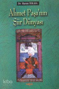 Ahmet Paşa`nın Şiir Dünyası