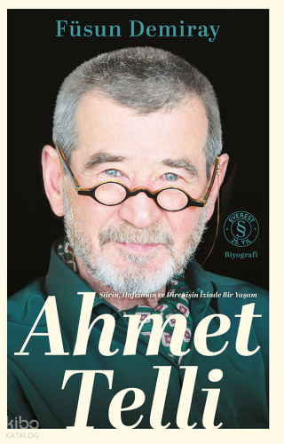 Ahmet Telli (Ciltli);Şiirin Hafızanın ve Direnişin İzinde Bir Yaşam