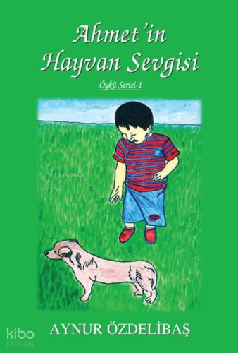 Ahmet'in Hayvan Sevgisi