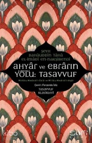 Ahyar Ve Ebrarın Yolu: Tasavvuf; Minhacu Makasidi'l- Ebrar ve Mi'racu 