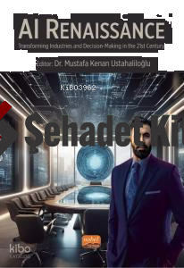 AI Renaissance - Transforming Industries and Decision-Making in the 21st Century