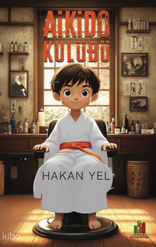 Aikido Kulübü | Hakan Yel | Orman Kitap