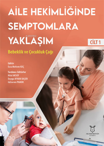 Aile Hekimliğinde Semptomlara Yaklaşım - Cilt 1