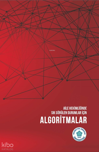 Aile Hekimliğinde Sık Görülen Durumlar İçin Algoritmalar | Nazan Karao