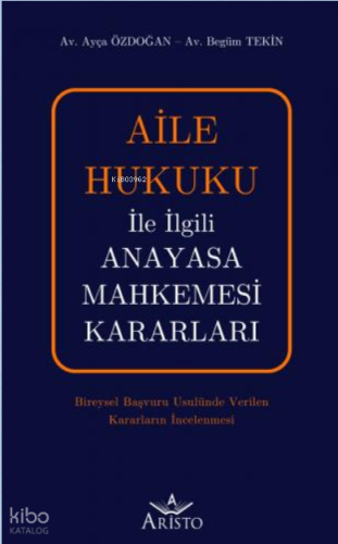 Aile Hukuku İle İlgili Anayasa Mahkemesi Kararları