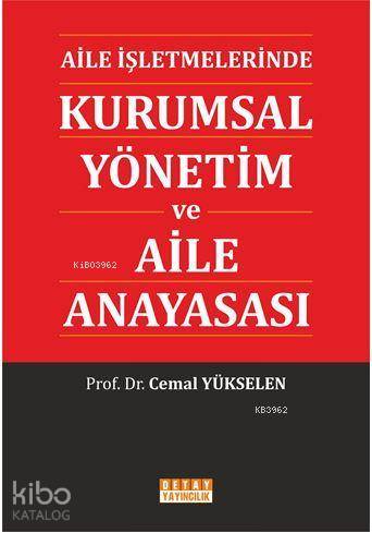 Aile İşletmelerinde Kurumsal Yönetim ve Aile Anayasası