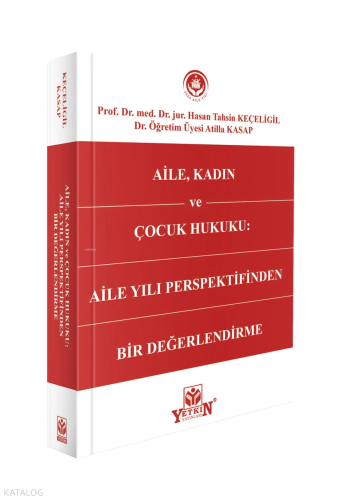 Aile, Kadın ve Çocuk Hukuku: Aile Yılı Perspektifinden Bir Değerlendir
