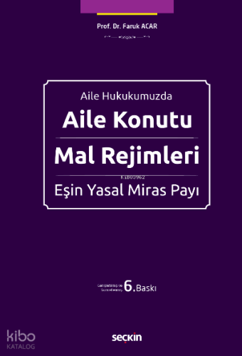 Aile Konutu – Mal Rejimleri ve Eşin Yasal Miras Payı | Faruk Acar | Se