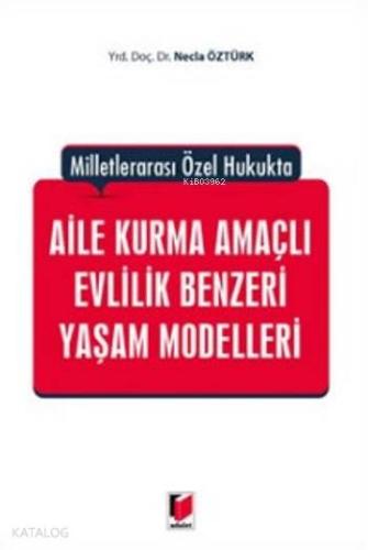 Aile Kurma Amaçlı Evlilik Benzeri Yaşam Modelleri; Milletlerarası Özel