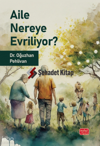 Aile Nereye Evriliyor