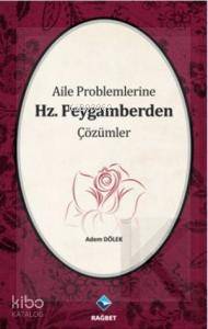Aile Problemlerine Hz. Peygamberden Çözümler