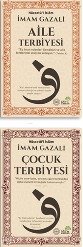 Aile ve Çocuk Terbiyesi | İmam Gazali | Ahir Zaman Yayınevi