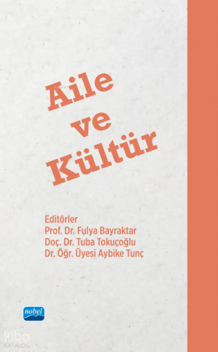 Aile ve Kültür | Kolektif | Nobel Akademik Yayıncılık