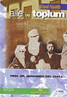 Aile ve Toplum | Muhammed Ebu Zehra | Kayıhan Yayınları