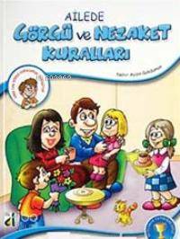 Ailede Görgü ve Nezaket Kuralları | Nehir Aydın Gökduman | Damla Yayın