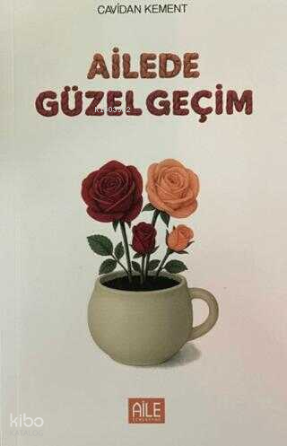 Ailede Güzel Geçim | Cavidan Kement | Aile Yayınları