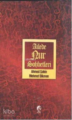 Ailede Nur Sohbetleri