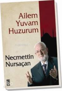 Ailem Yuvam Huzurum