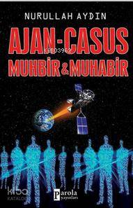 Ajan - Casus Muhbir & Muhabir