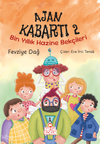 Ajan Kabartı 2 - Bin Yıllık Hazine Bekçileri | Fevziye Dağ | Nesil Çoc