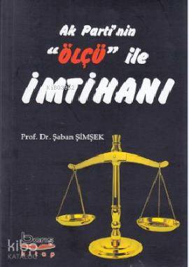 Ak Parti'nin Ölçü ile İmtihanı