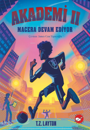 Akademi 2: Macera Devam Ediyor | T.Z. Layton | Beyaz Balina Yayınları