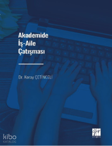 Akademide İş-Aile Çatışması
