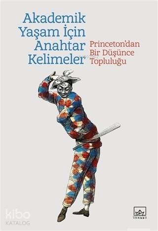 Akademik Yaşam İçin Anahtar Kelimeler; Princeton'dan Bir Düşünce Toplu