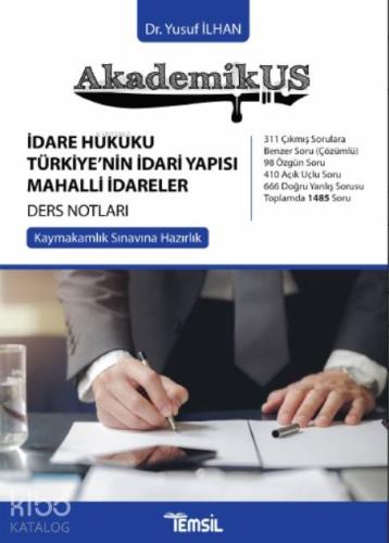 Akademikus; İdare Hukuku Kaymakamlık Sınavına Hazırlık Ders Notları