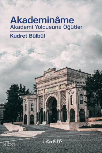 Akademinâme - Akademi Yolcusuna Öğütler