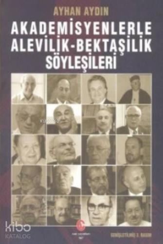 Akademisyenlerle Alevilik-Bektaşilik Söyleşileri