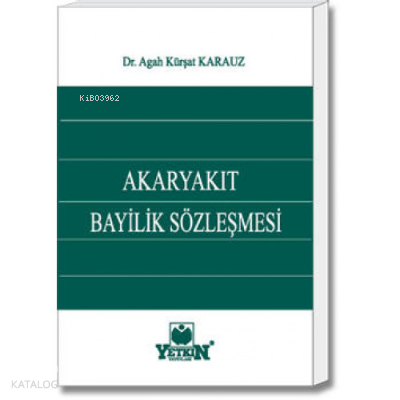 Akaryakıt Bayilik Sözleşmesi